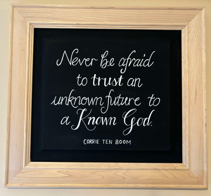 Never be afraid to trust an unknown future